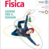 FISICA SAPERE DOMANI FISICA SAPERE DOMANI