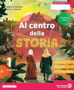 AL CENTRO DELLA STORIA 1 ED. VERDE