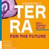 SCIENZE DELLA TERRA FOR THE FUTURE TRIENNIO SCIENZE DELLA TERRA FOR THE FUTURE TRIENNIO